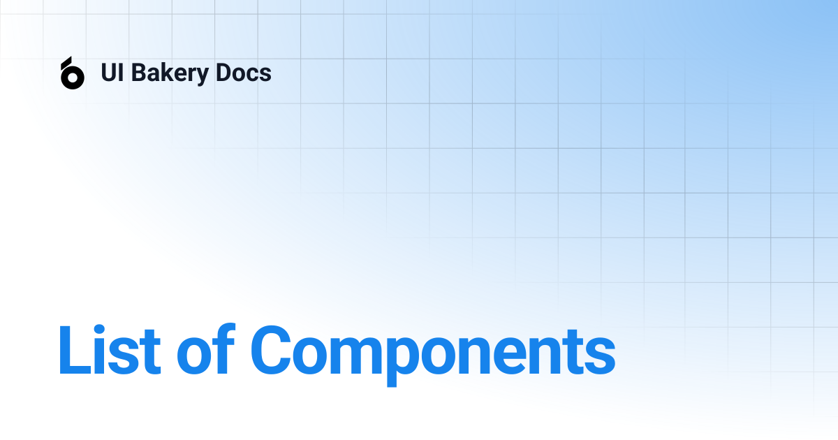 List of Components | UI Bakery Docs