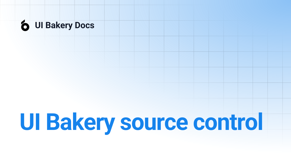 UI Bakery source control | UI Bakery Docs