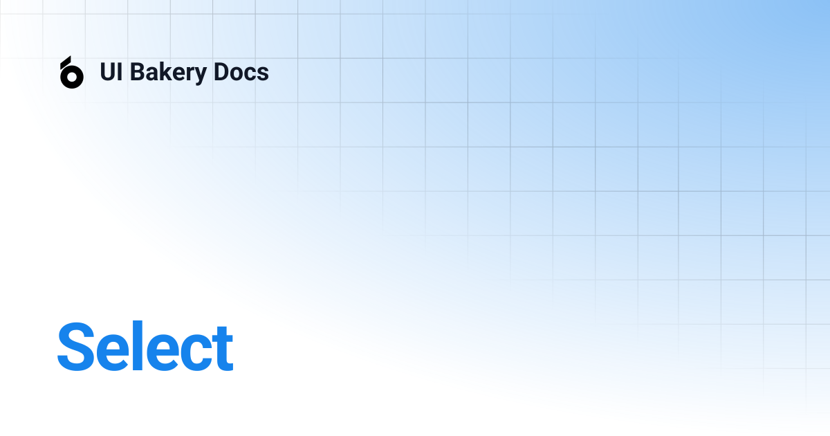 Select | UI Bakery Docs