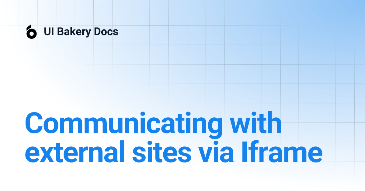 communicating-with-external-sites-via-iframe-ui-bakery-docs